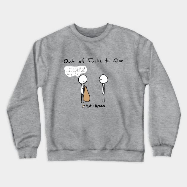 Out of F**ks to Give Crewneck Sweatshirt by Tut and Groan